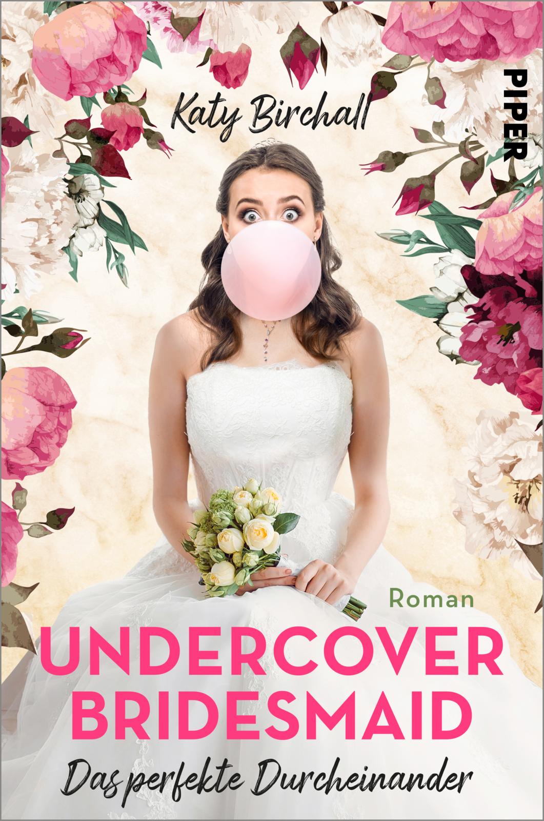 Katy Birchall - Undercover Bridesmaid - Das perfekte Durcheinander